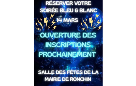 Réservez votre soirée du 14 Mars pour notre soirée Bleu &amp; Blanc